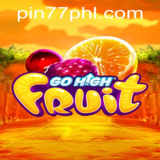 Discovering the Thrills of GoHighFruit: A Comprehensive Guide