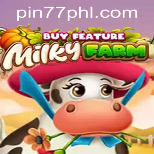 Discover MilkyFarmBuyFeature: A New Game Sensation with Pin77