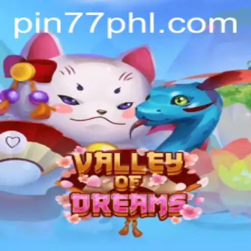 Discover the Enchanting World of ValleyofDreams: A Dive into the Magical Game